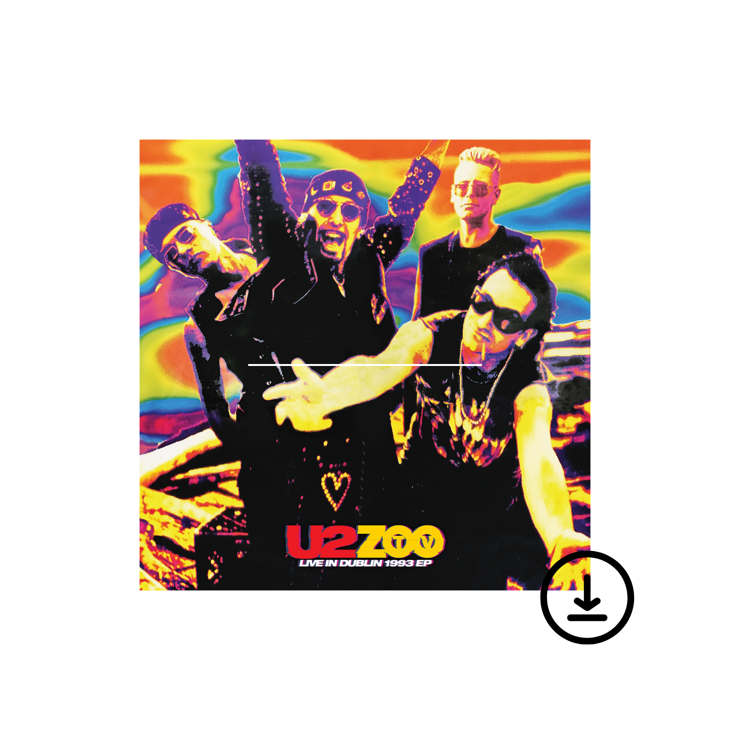 ZOO TV Live In Dublin 1993 EP Digital Download – U2 UK Shop